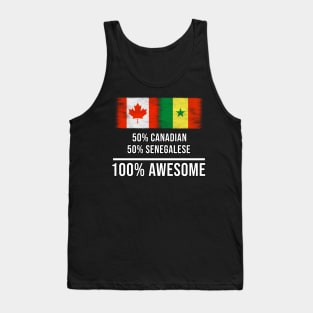 50% Canadian 50% Senegalese 100% Awesome - Gift for Senegalese Heritage From Senegal Tank Top